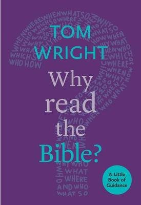 Why Read the Bible? Wright Tom