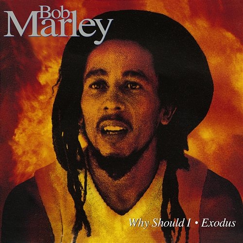 Why Should I/Exodus Bob Marley & The Wailers