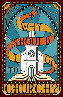 Why Should I Go to Church? (Pack of 25) Spck