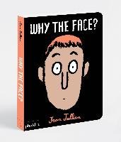 Why The Face? Jullien Jean