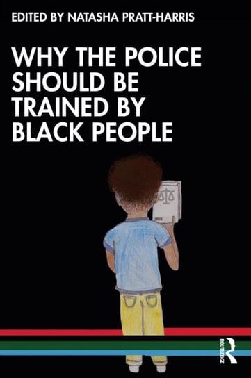 Why the Police Should be Trained by Black People Opracowanie zbiorowe