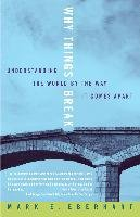 Why Things Break Mark Eberhart
