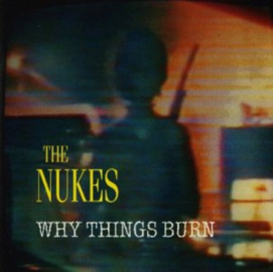 Why Things Burn The Nukes