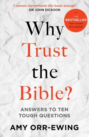 Why Trust The Bible?: Answers To Ten Tough Questions Orr Ewing Amy