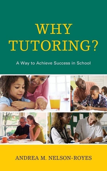 Why Tutoring? Nelson-Royes Andrea M