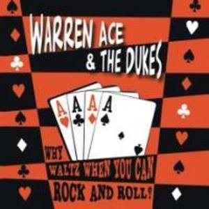 Why Waltz When You Can Ace Warren & The Dukes
