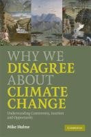 Why We Disagree about Climate Change Hulme Mike