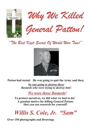 Why We Killed Patton! Willis Samuel Cole Jr.