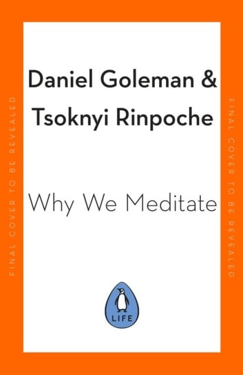 Why We Meditate: 7 Simple Practices for a Calmer Mind Goleman Daniel