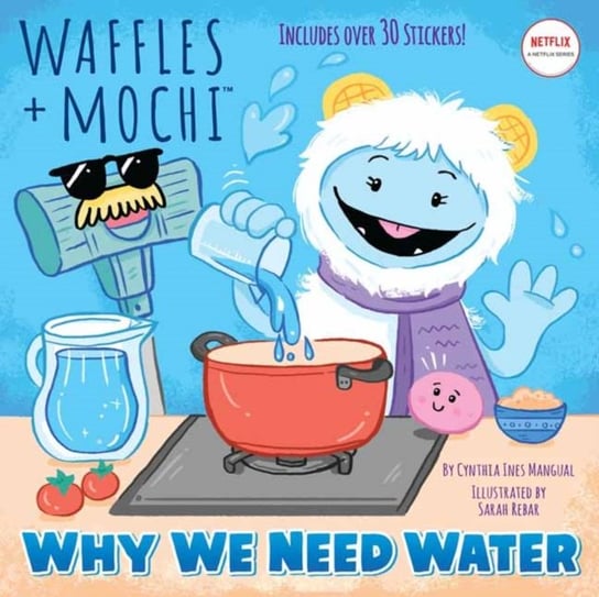 Why We Need Water (Waffles + Mochi) Cynthia Ines Mangual, Random House