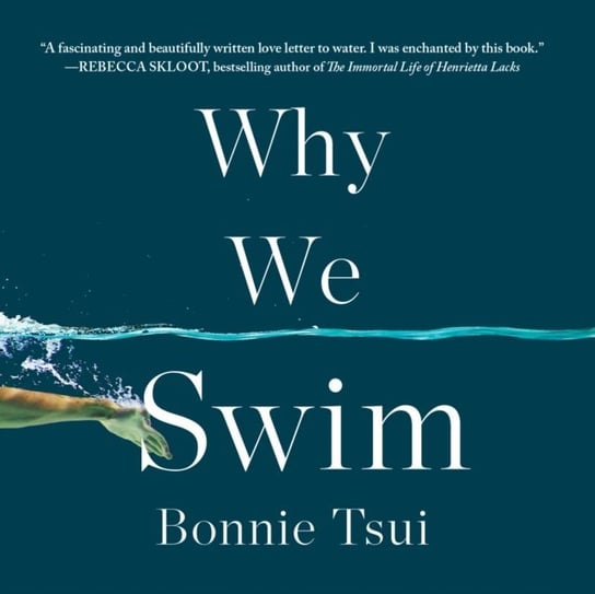 Why We Swim Tsui Bonnie, Angie Kane