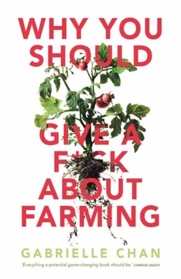 Why You Should Give a F*ck About Farming Gabrielle Chan