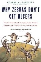 Why Zebras Don't Get Ulcers Sapolsky Robert M.