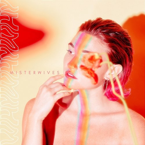 whywhywhy MisterWives