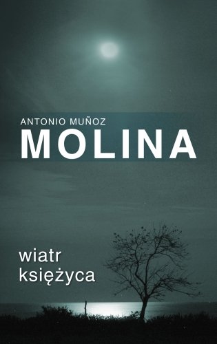 Wiatr księżyca Munoz Molina A.
