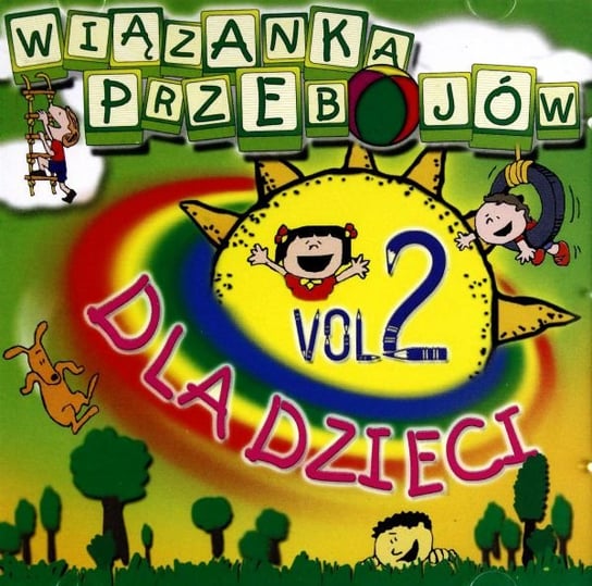 Wiązanka przebojów dla dzieci Volume 2 Various Artists