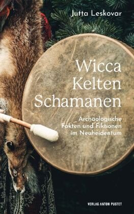 Wicca · Kelten · Schamanen Pustet, Salzburg