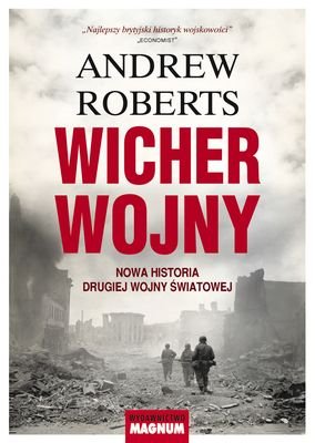 Wicher wojny. Nowa historia Drugiej Wojny Światowej Roberts Andrew
