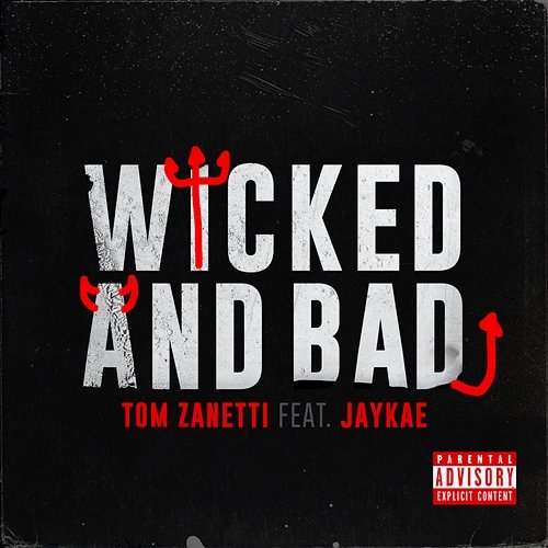 Wicked and Bad Tom Zanetti feat. JayKae, JayKae