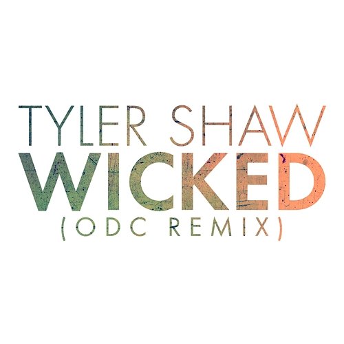 Wicked Tyler Shaw