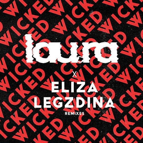 Wicked lau.ra feat. Eliza Legzdina