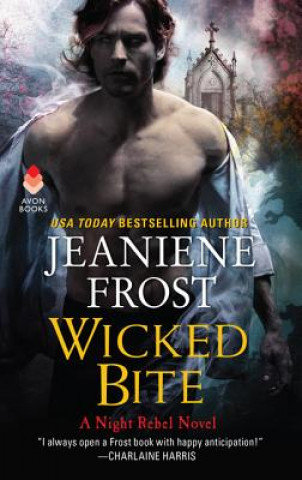 Wicked Bite: A Night Rebel Novel Frost Jeaniene