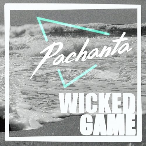 Wicked Game Pachanta