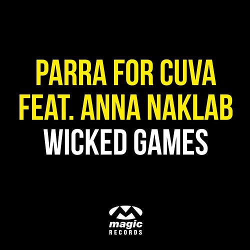 Wicked Games Parra for Cuva feat. Anna Naklab