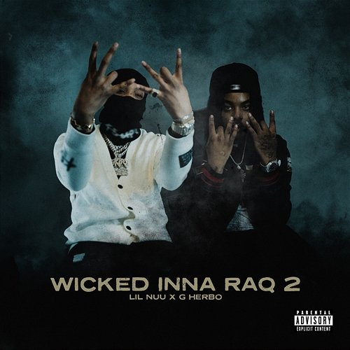 Wicked Inna RaQ 2 Lil Nuu feat. G Herbo