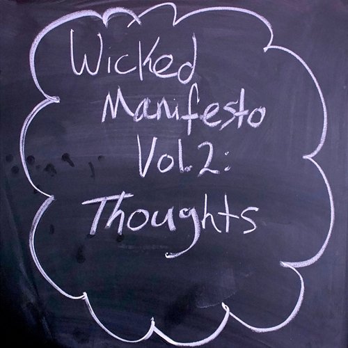 Wicked Manifesto, Vol. 2 (Thoughts) The Wicked Lemon