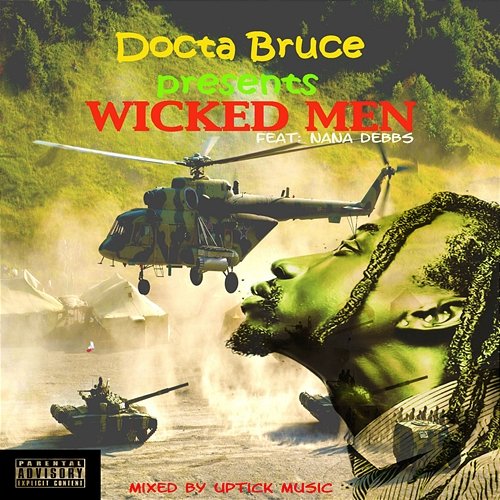 Wicked Men Docta Bruce feat. Nana Debbs