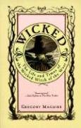 Wicked. The Life and Times of the Wicked Witch of the West Maguire Gregory