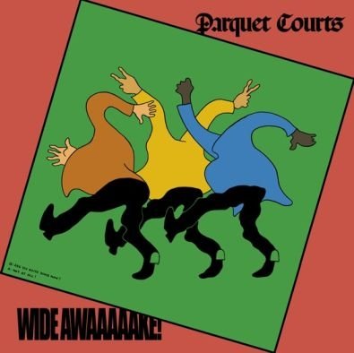 Wide Awake! (Limited Edition) Parquet Courts