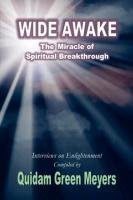 Wide Awake: The Miracle of Spiritual Breakthrough Meyers Quidam Green
