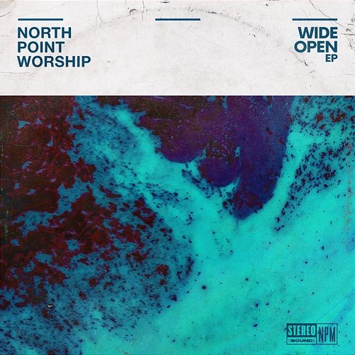 Wide Open - EP North Point Worship