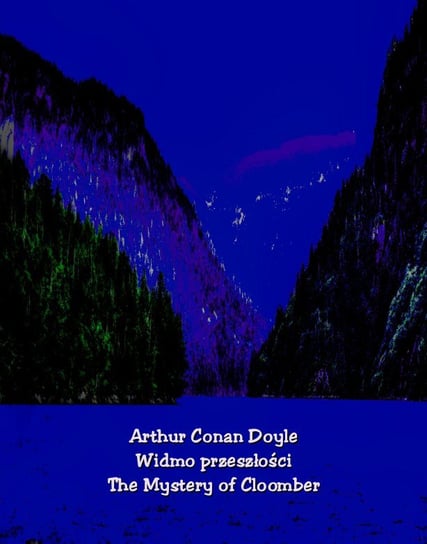 Widmo przeszłości. The Mystery of Cloomber Doyle Arthur Conan