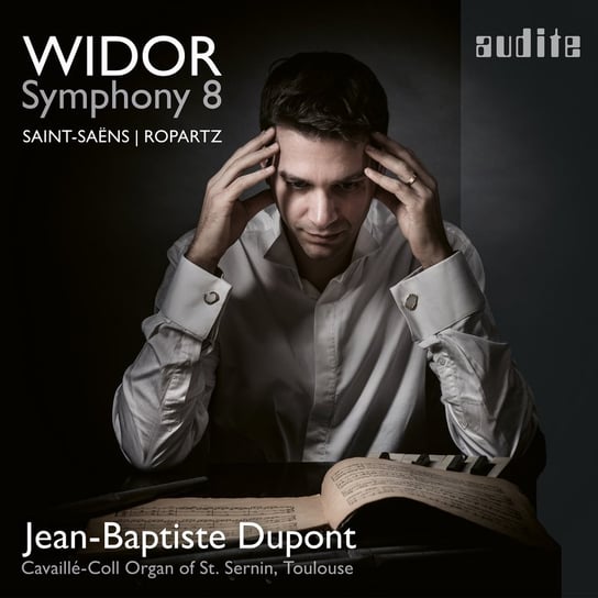 Widor/Ropartz/Saint-Saens: Symphony 8 Dupont Jean-Baptiste
