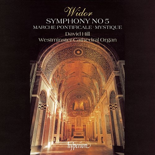 Widor: Symphony No. 5 (Organ of Westminster Cathedral) David Hill