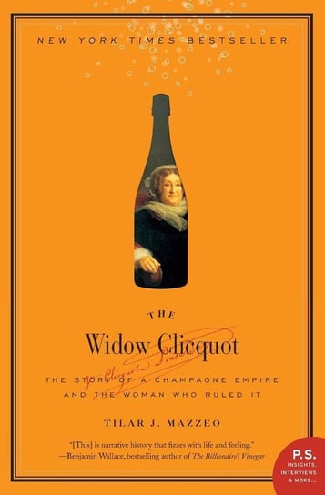 Widow Clicquot, The Mazzeo Tilar J.
