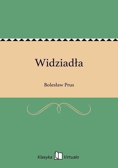 Widziadła Prus Bolesław