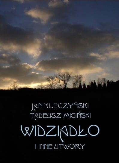 Widziadło i inne utwory Kleczyński Jan, Miciński Tadeusz