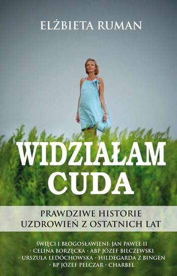 Widziałam cuda. Prawdziwe historie uzdrowień z ostatnich lat - ebook mobi Ruman Elżbieta