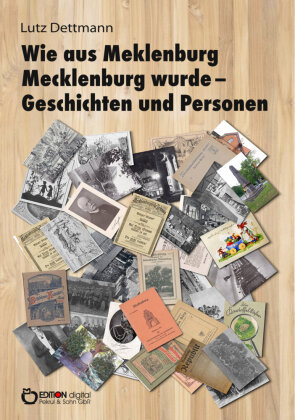 Wie aus Meklenburg Mecklenburg wurde - Geschichten und Personen EDITION digital