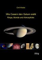 Wie Cassini den Saturn sieht Khalisi Emil