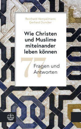 Wie Christen und Muslime miteinander leben können Evangelische Verlagsanstalt