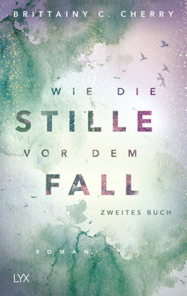 Wie die Stille vor dem Fall. .2 LYX