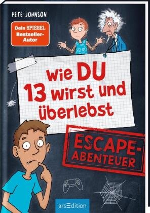 Wie DU 13 wirst und überlebst - Escape-Abenteuer Ars Edition