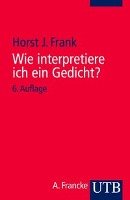 Wie interpretiere ich ein Gedicht? Frank Horst Joachim