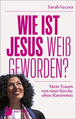 Wie ist Jesus weiß geworden? Patmos Verlag