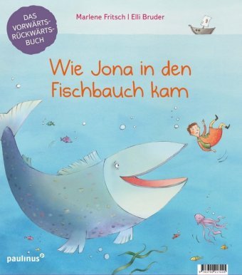 Wie Jona in den Fischbauch kam. Warum Noah eine Arche baute. Paulinus Verlag GmbH